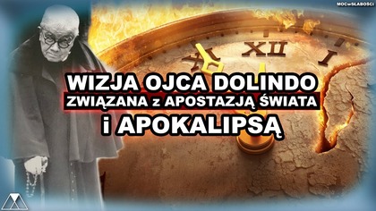 WIZJA o.  DOLINDO: RATUNEK przed APOSTAZJĄ ŚWIATA i ZEPSUCIEM DUSZY