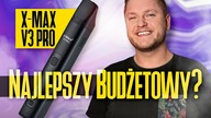 Dobry i tani! Najlepszy budżetowy wapek? | Recenzja X-MAX V3 Pro