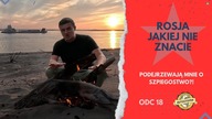 Rosja jakiej nie znacie.  Podejrzewają mnie o szpiegostwo?! (odc. 18)