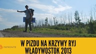 W pizdu na krzywy ryj [Władywostok 2013] - Wołga (odc.  4)