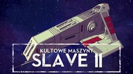 Kultowe Maszyny: SLAVE II [HOLOCRON]