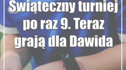 Świąteczny turniej po raz 9.  Teraz grają dla Dawida