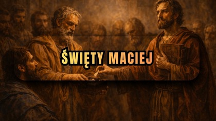 Zajął miejsce Judasza - św.  Maciej Apostoł (24 lutego)