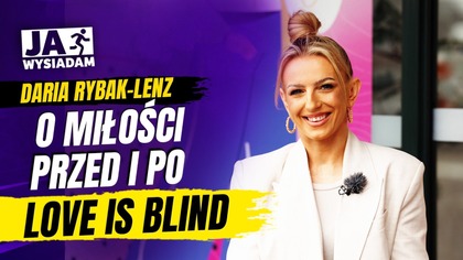 Daria Rybak-Lenz: Przez rok ukrywaliśmy małżeństwo i nie nosiliśmy obrączek | JA WYSIADAM