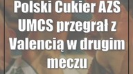 Polski Cukier AZS UMCS przegrał z Valencią w drugim meczu Euroligi