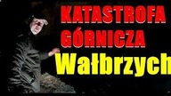 Wałbrzych-Katastrofa górnicza w,, Szybach Siostrzanych