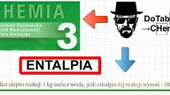1. 53 Oblicz ciepło reakcji 1 kg sodu z wodą, jeśli entalpia reakcji wynosi -182,6kJ/mol Na.  OPERON 3