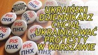 Ukraiński Dziennikarz Chciał Ukrainizować Polskie Protesty. Na Czyje Zlecenie Działał?