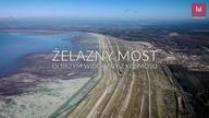 Migawka Żelazny Most Jedyny obiekt inżynieryjny w Europie widziany z kosmosu gołym okiem