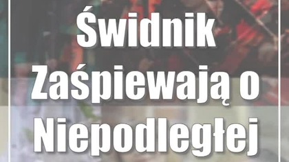 Świdnik: Zaśpiewają o Niepodległej