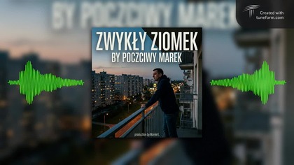 Poczciwy Marek - ZWYKŁY ZIOMEK (Official Audio Visual Clip by tuneform. com)