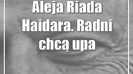 Aleja Riada Haidara.  Radni chcą upamiętnić zmarłego polityka i lekarza