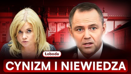 HIPOKRYZJA I BŁĄD NAWROCKIEGO.  ŁOBODA OBNAŻA HISTERIĘ PRAWICY