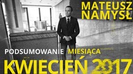 Mateusz Namysł, #14 PODSUMOWANIE MIESIĄCA (05.05.2017)