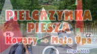 Rzut oka na IV Pieszą Pielgrzymkę Kowary  Malá Úpa (03. 07. 2016)