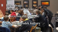 Festiwal Fantastyki, dzień drugi, 14 września 2013, SOK, HD