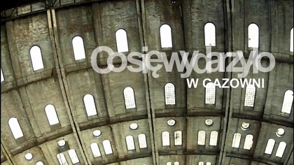 Co się wydarzyło w Gazowni?