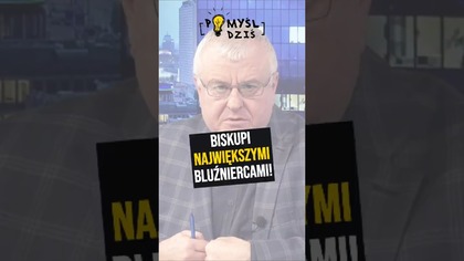 Biskupi największymi bluźniercami! #PomyślDziś odc.  2499