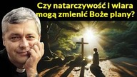 Czy natarczywość i wiara mogą zmienić Boże plany? Ks.  Piotr Pawlukiewicz #pawlukiewicz