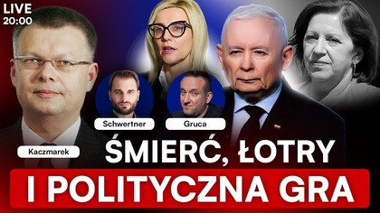 KACZYŃSKI OSKARŻA.  POLITYCZNA GRA ŚMIERCIĄ BARBARY SKRZYPEK [NA ŻYWO] GRUCA, KACZMAREK, SCHWERTNER