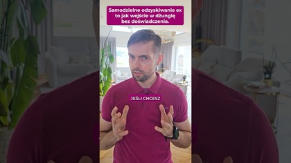 Chcesz odzyskac Ex na własna reke? Może się nie udać...