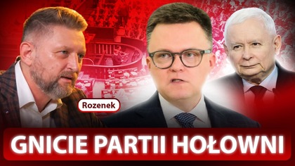 PREZENT HOŁOWNI DLA KACZYŃSKIEGO.  POLSKA 2050 W ROZKŁADZIE? ROZENEK: MÓWI JĘZYKIEM PiS