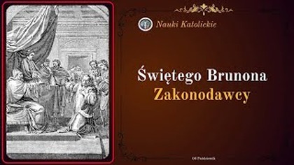 Potężny głos z trumny i narodziny zakonu - św.  Brunon (6 października)