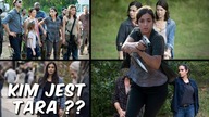 Kim jest...  Tara|The Walking Dead|