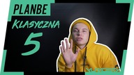 PLANBE - KLASYCZNA PIĄTKA #6