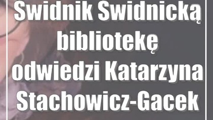 Świdnik: Świdnicką bibliotekę odwiedzi Katarzyna Stachowicz-Gacek