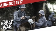 Breakthroughs and Setbacks - Fall 1917 I THE GREAT WAR Summary Part 11