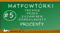 #5 MATpowtórki - Procenty