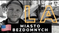 LOS ANGELES (USA) - Miasto bezdomnych...  #13