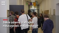 Co Polacy sądzą o planowanym strajku nauczycieli?