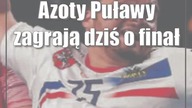 Azoty Puławy zagrają dziś o finał Pucharu Polski z Orlen Wisłą Płock