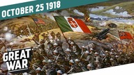 Italy Attacks - The Battle of Vittorio Veneto I THE GREAT WAR Week 222