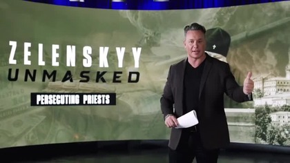 Zełenski zdemaskowany cz. 9 - Przesladowania duchownych (Lektor PL)