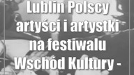 Lublin: Polscy artyści i artystki na festiwalu Wschód Kultury - Inne Brzmienia