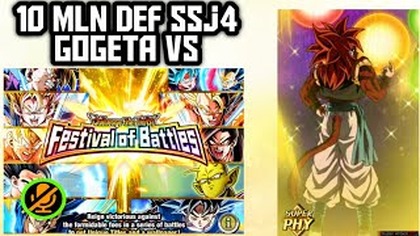 GOGETA LVL FESTIVAL BATTLES VS PHY LR SSJ4 GOGETA 10 MLN DEF STACKED DBZ DOKKAN BATTLE