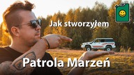 Jak stworzyłem Patrola Marzeń
