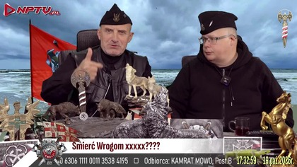 Śmierć Wrogom xxxxxxx! Pon.  19. 10. 2026r.  W.  Olszański, M.  Osadowski Kamraci NPTV.pl RODACY KAMRACI.