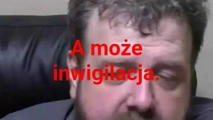a może inwigilacja.