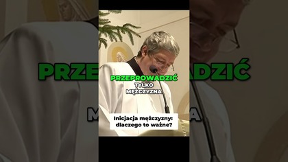 Inicjacja Mężczyzny Dlaczego To Ważne #pawlukiewicz