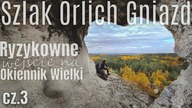  Rowerem przez Jurę Krakowsko- Częstochowską - Okiennik Wielki - cz.  3 - na Około