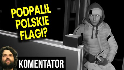 Pilne! To On Podpalił Polskie Flagi Na Westerplatte? Policja Publikuje Film! - Analiza Ator