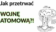  Jak przetrwać wojnę atomową? Tu znajdziesz wszystkie informacje!