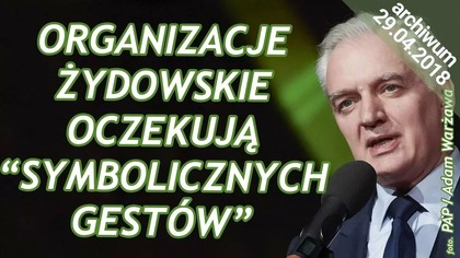 J. Gowin o oczekiwaniach środowisk żydowskich
