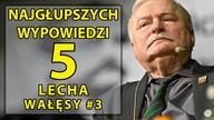 5 najgłupszych wypowiedzi Lecha Wałęsy #3