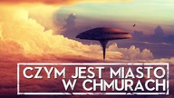 Czym jest Miasto w Chmurach? [HOLOCRON]