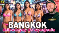 #2 Bangkok - światowa stolica SEXTURYSTYKI dziewczyny na jedna noc - gdzie ich szukać? (Tajlandia)